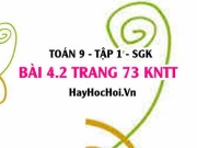 Bài 4.2 trang 73 Toán 9 tập 1 Kết nối tri thức